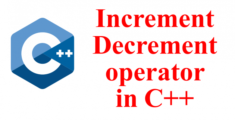 Increment Decrement operator in C++